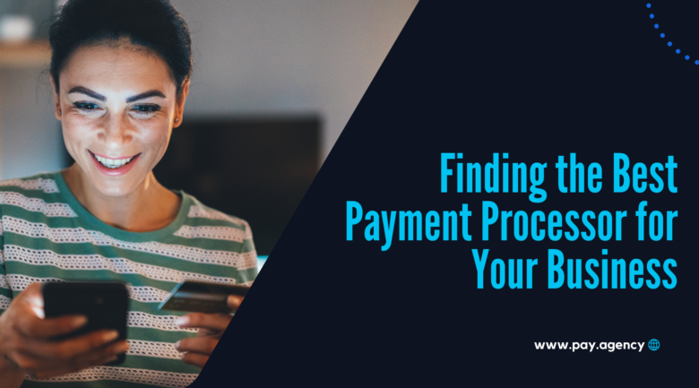 Finding the Best Payment Processor for Your Business