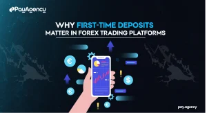 Why First-Time Deposits Matter in Forex Trading Platforms